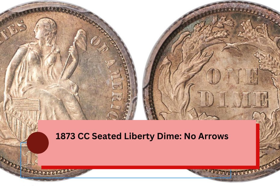 1873 CC Seated Liberty Dime: No Arrows