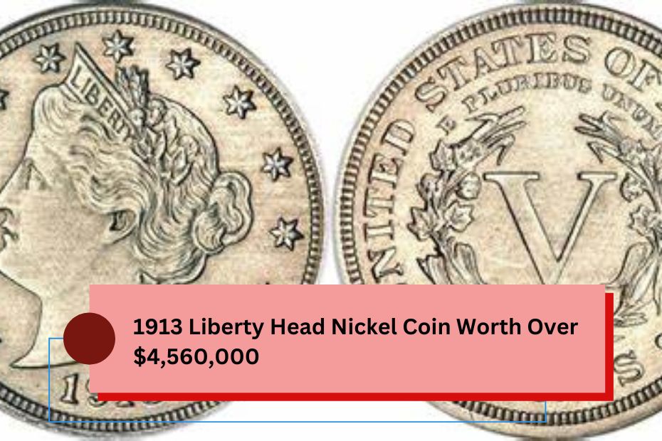 1913 Liberty Head Nickel Coin Worth Over $4,560,000