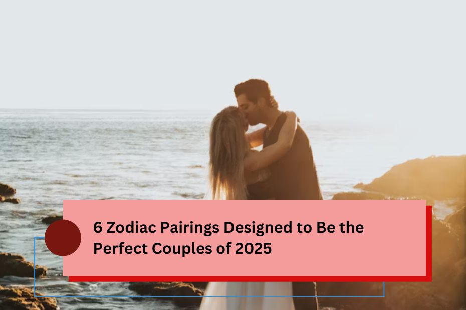 6 Zodiac Pairings Designed to Be the Perfect Couples of 2025