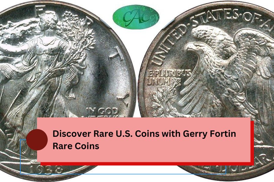 Discover Rare U.S. Coins with Gerry Fortin Rare Coins