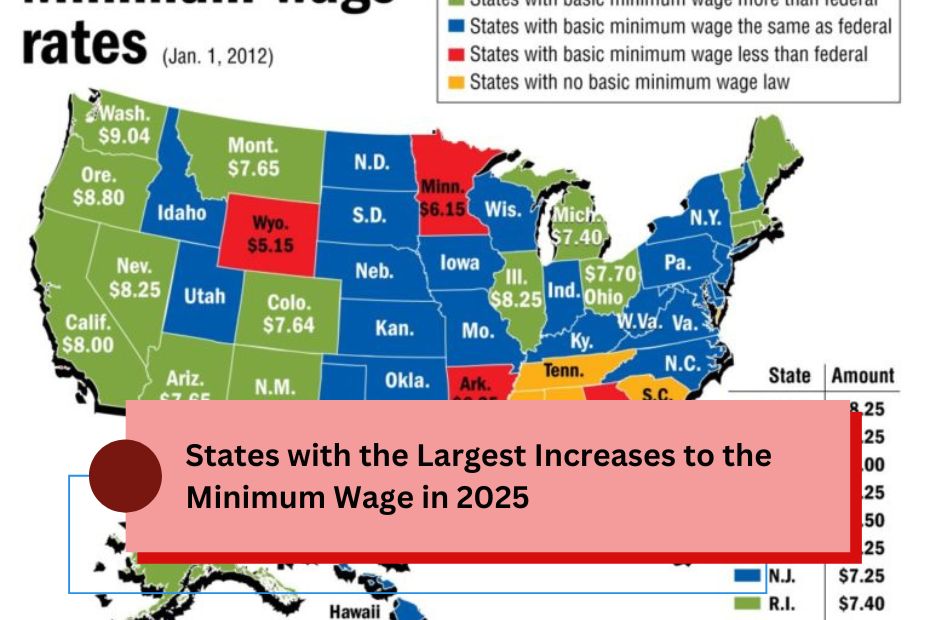 States with the Largest Increases to the Minimum Wage in 2025