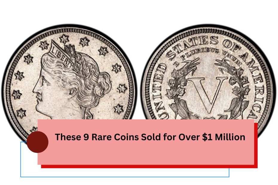 These 9 Rare Coins Sold for Over $1 Million