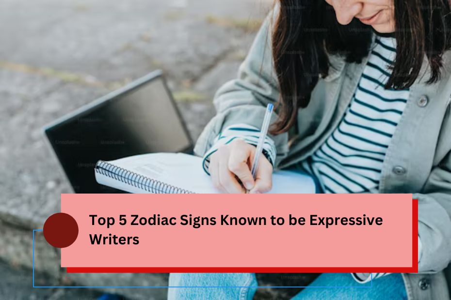 Top 5 Zodiac Signs Known to be Expressive Writers