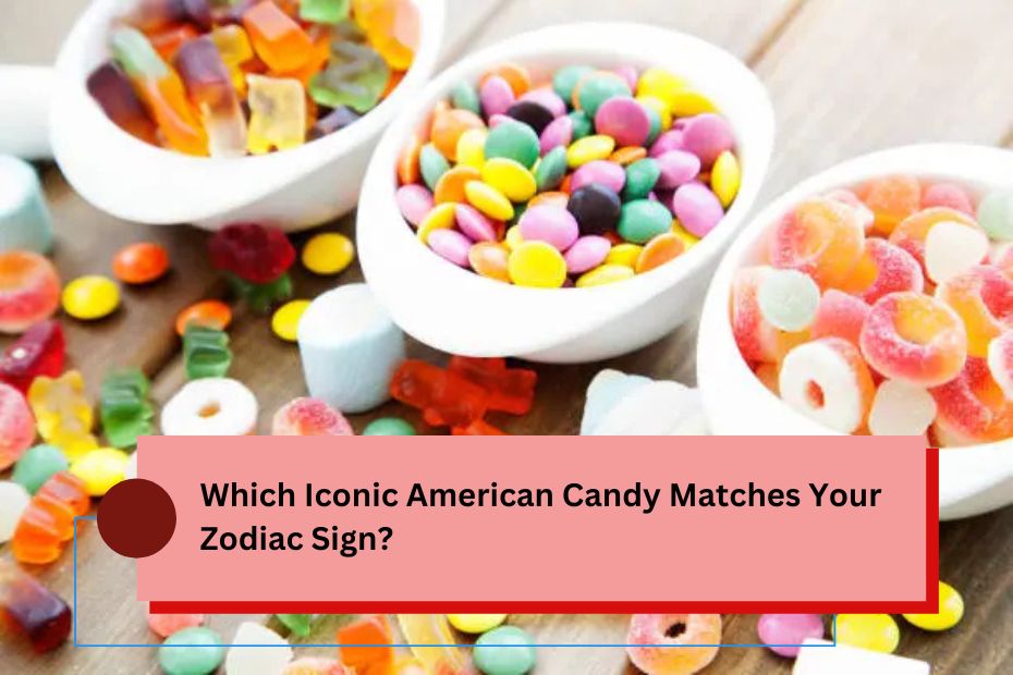 Which Iconic American Candy Matches Your Zodiac Sign?